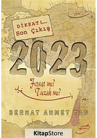 Kitapstore- 2023 Fırsat Mı ? Tuzak Mı? / Serhat Ahmet Tan