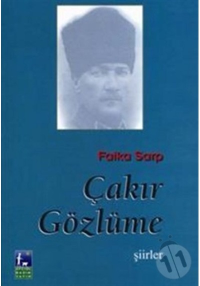 Çakır Gözlüme Gazi Mustafa Kemal Atatürk'E Şiirler