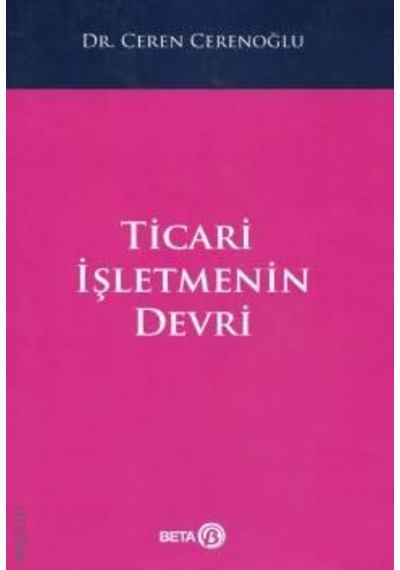 Ticari İşletmenin Devri - Ceren Cerenoğlu - Beta Yayınları