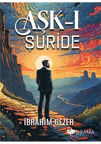 Aşk-ı Şuride / İbrahim Gezer