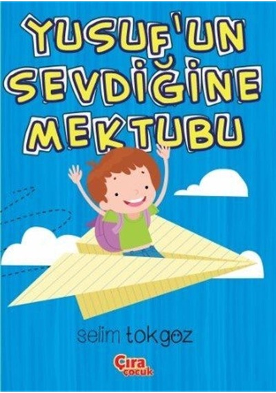Yusuf'un Sevdiğine Mektubu / Selim Tokgöz
