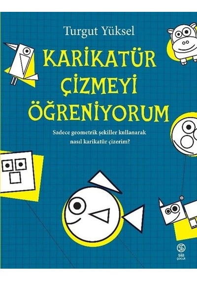 Karikatür Çizmeyi Öğreniyorum - Turgut Yüksel - Sia