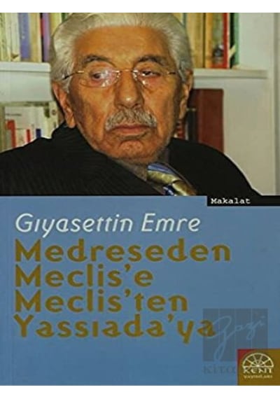 Medreseden Meclis'e Meclis'ten Yassıada'ya -  Kent Işıkları Yayınları
