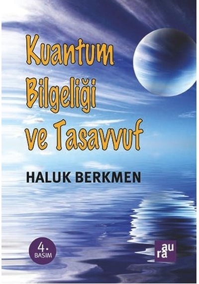 Kuantum Bilgeliği ve Tasavvuf  - Haluk Berkmen  - Aura