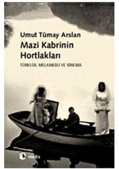 Mazi Kabrinin Hortlakları - Umut Tümay Arslan - Metis Yayınları