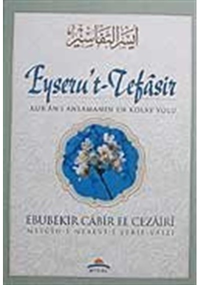 Eyseru't-Tefasir - Kur'an-ı Anlamanın En Kolay Yolu (10 Cilt T...