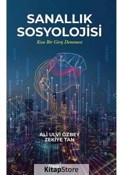 Sanallık Sosyolojisi / Ali Ulvi Özbey