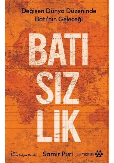 Batısızlık & Değişen Dünya Düzeninde Batı'nın Geleceği / Samir...