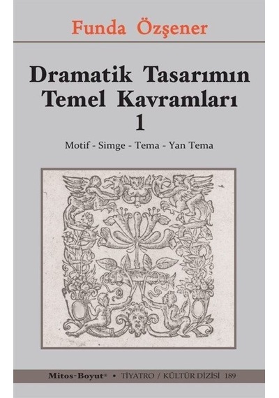 Dramatik Tasarımın Temel Kavramları 1 - Motif Simge Tema Yan Tema - Funda Özşener - Mitos Boyut Yayınları