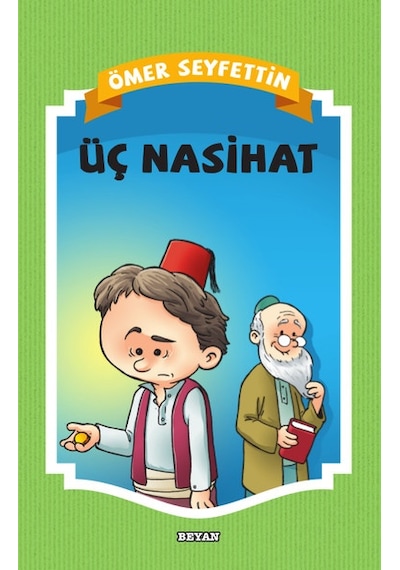 Üç Nasihat - Ömer Seyfettin - Beyan Yayınları