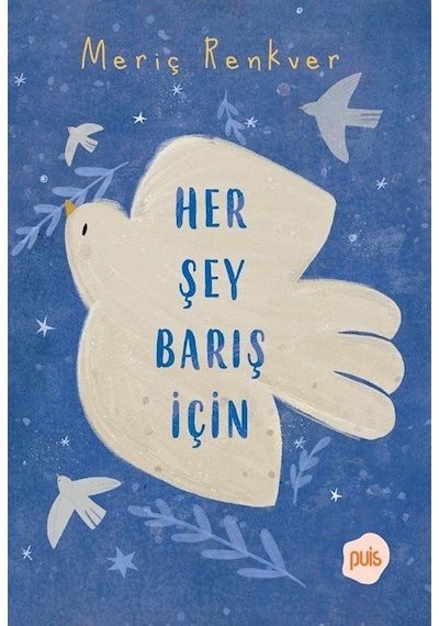 Her Şey Barış İçin / Meriç Renkver