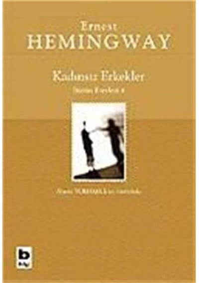 Kadınsız Erkekler: Bütün Eserleri 4