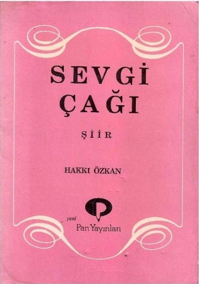 Sevgi Çağı Şiirler - Hakkı Özkan - İmzalı Ve İthaflı - 1.baskı
