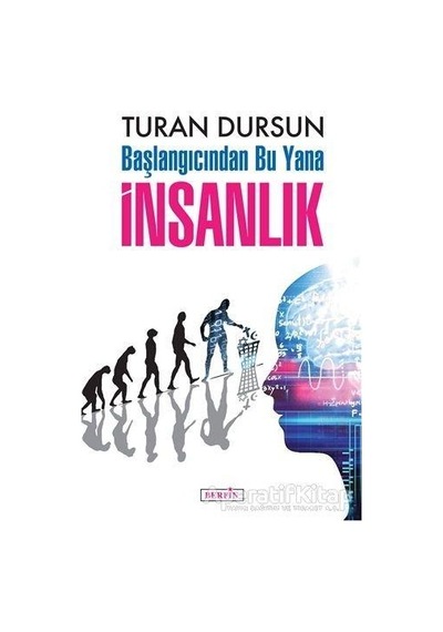 Başlangıcından Bu Yana İnsanlık - Turan Dursun - Berfin Yayınları