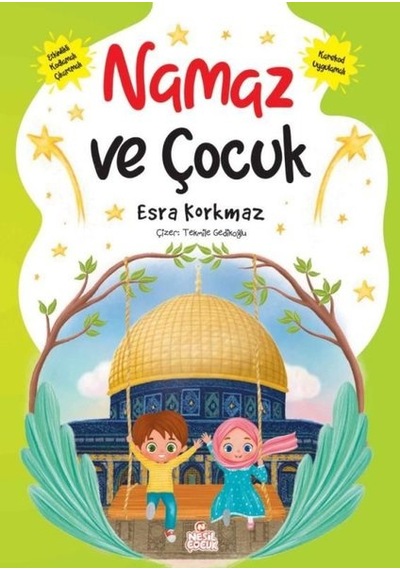 Namaz ve Çocuk - Esra Korkmaz - Nesil Çocuk Yayınları