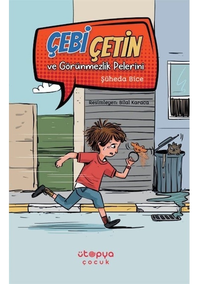 Çebi Çetin Ve Görünmezlik Pelerini / Şüheda Bice