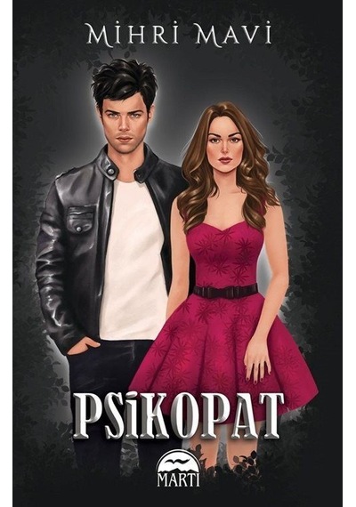 Psikopat - 1 - Mihri Mavi - Martı Yayınları