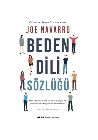 Beden Dili Sözlüğü: Eski Fbı Ajanından Her Bedeninin Söylediklerini İçeren Bir Rehber