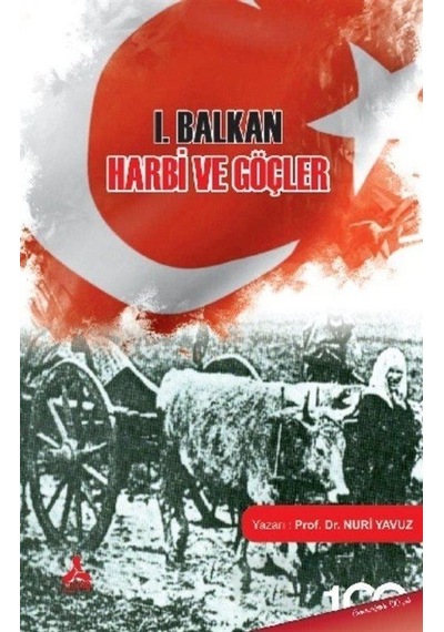 I. Balkan Harbi Ve Göçler / Doç. Dr. Nuri Yavuz