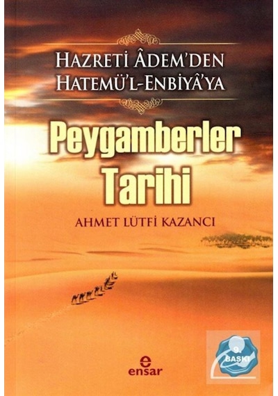 Peygamberler Tarihi / Prof. Dr. Ahmet Lütfi Kazancı 9786055623722