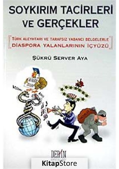 Soykırım Tacirleri ve Gerçekler - Şükrü Server AYA - Derin Yayınları