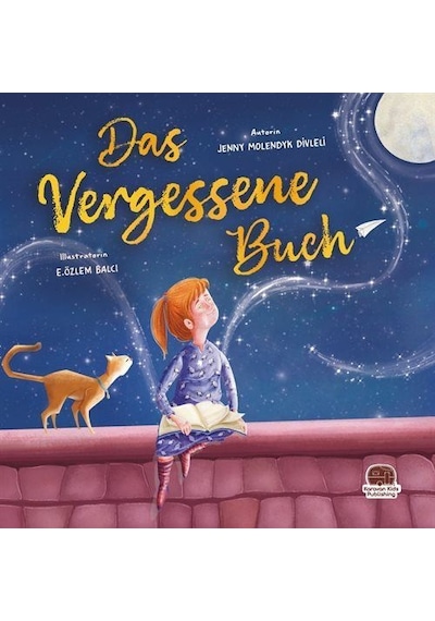 Das Vergessene Buch Almanca Unutulmaz Kitap / Jenny Molendyk...