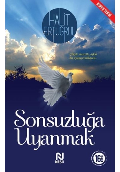 Sonsuzluğa Uyanmak - Halit Ertuğrul - Nesil  Yayınları