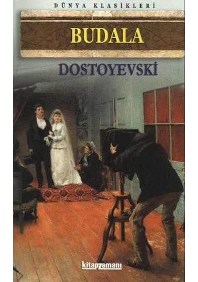 Budala - Fyodor Mihayloviç Dostoyevski - Anonim Yayınları