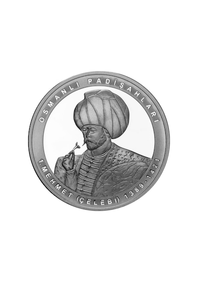 I. Mehmed – Çelebi Mehmed (Gümüş) / Osmanlı Padişahları Serisi No