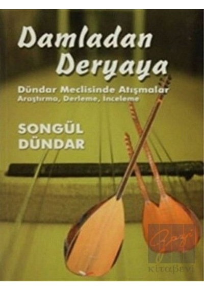 Damladan Deryaya - Dündar Meclisinde Atışmalar - Songül Dündar - Kültür Ajans Tanıtım ve Organizasyo