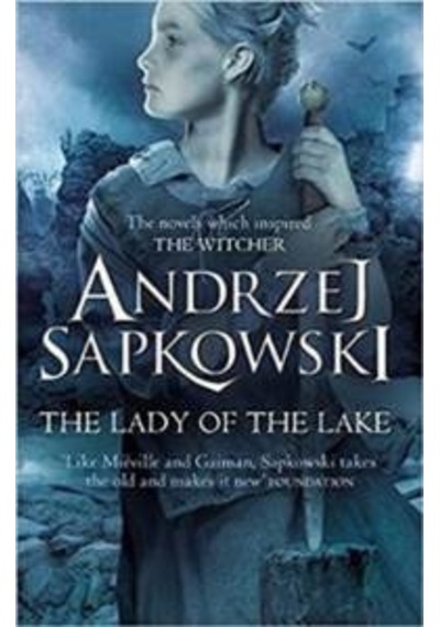 The Lady of the Lake (Witcher Saga 5) (The Witcher) - Andrzej Sapkowski - Orion Books