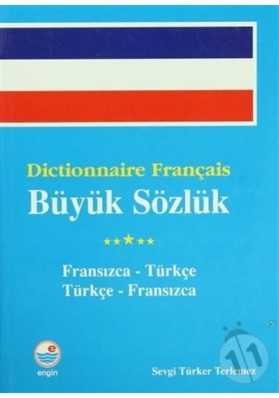 Dictionnaire Français Büyük Sözlüğü - Sevgi Türker Terlemez - Engin
