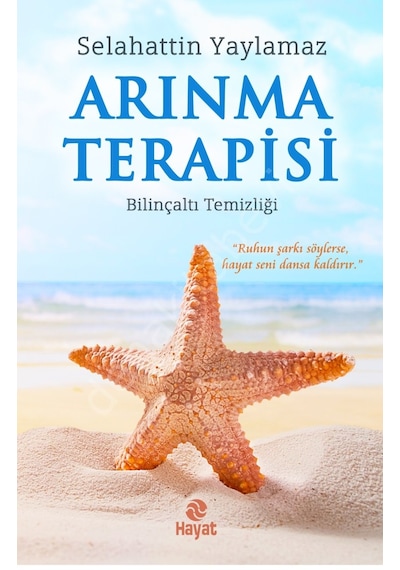 Arınma Terapisi-Bilinçaltı Temizliği - Selahattin Yaylamaz - Hayat Yayıncılık