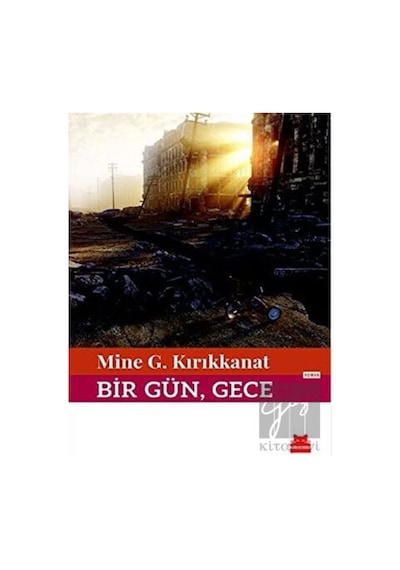 Bir Gün Gece - Mine G. Kırıkkanat - Kırmızı Kedi