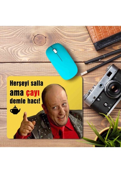 Herşeyi Salla Ama Çayı Demle Hacı Mouse Pad Mousepad