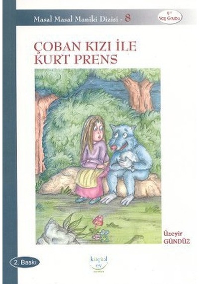 Çoban Kızı ile Kurt Prens - Üzeyir Gündüz - Küçük Ev Yayınları