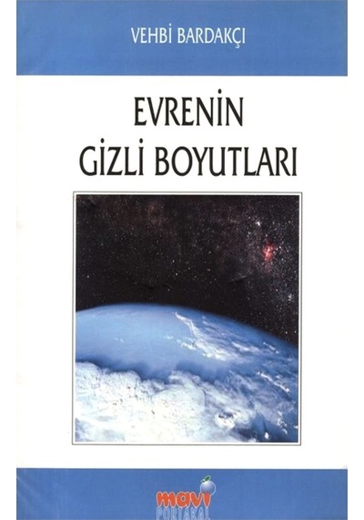Evrenin Gizli Boyutları - Vehbi Bardakçı