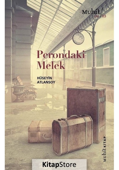 Perondaki Melek / Hüseyin Atlansoy