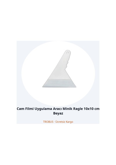 Trobus Cam Filmi Uygulama Aracı Minik Ragle 10x10 Cm Beyaz