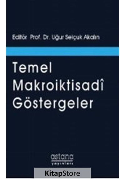 Temel Makroiktisadi Göstergeler- Astana Yayınları