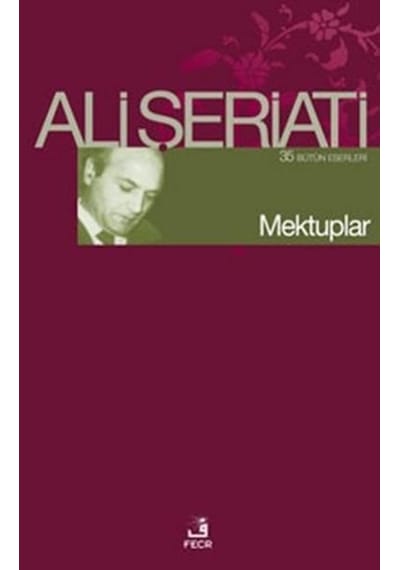 Mektuplar - Ali Şeriati - Fecr Yayınları