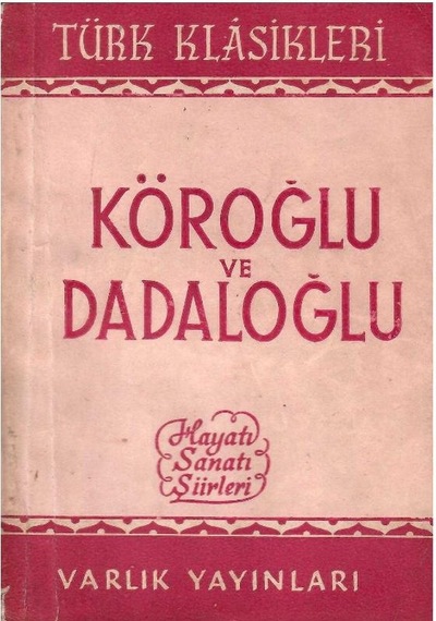 Köroğlu Ve Dadaloğlu Hayatı Sanatı Eserleri