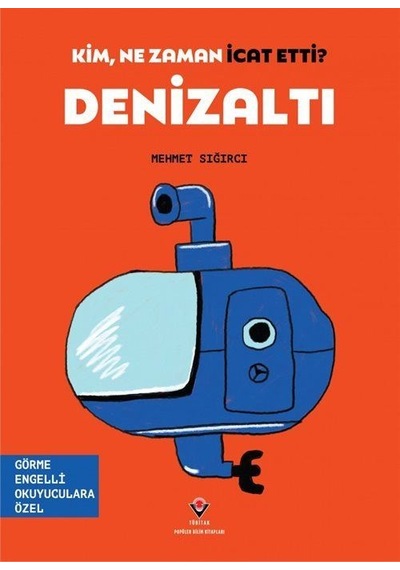 Kim, Ne Zaman İcat Etti Denizaltı / Görme Engelliler İçin Br...