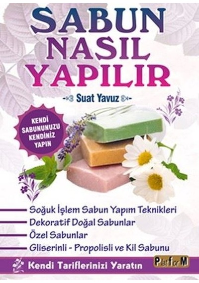 Sabun Nasıl Yapılır - Suat Yavuz - Platform Yayınları