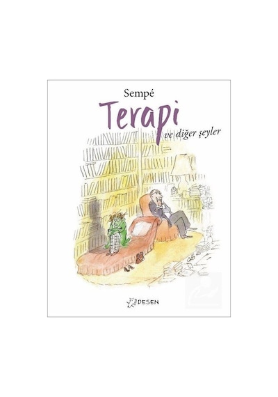 Terapi ve Diğer Şeyler - Jean Jacques Sempe - Desen Yayınları