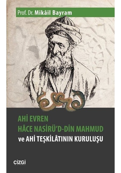 Ahi Evren Hace Nasirü'D-Din Mahmud Ve Ahi Teşkilatının Kuruluş... 9786051962160