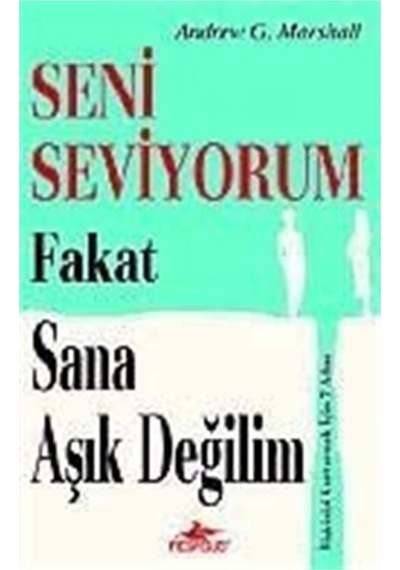 Seni Seviyorum Fakat Sana Aşık Değilim- Pegasus
