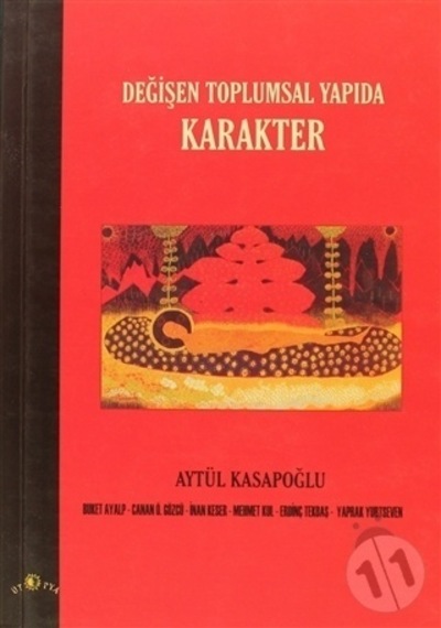 Değişen Toplumsal Yapıda Karakter - Aytül Kasapoğlu -  Yaprak Yurtseven - Ütopya Yayınevi