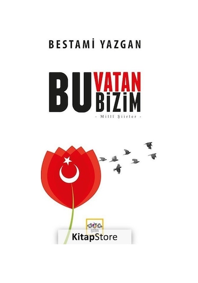 Bu Vatan Bizim / Bestami Yazgan