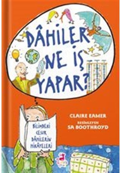 Dahiler Ne İş Yapar / Claire Eamer